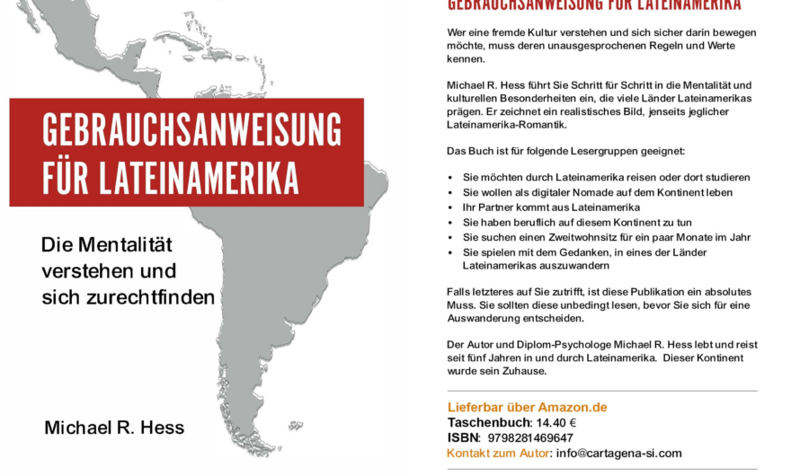Gebrauchsanweisung für Lateinamerika – Was wir wirklich über Mentalität und Alltag wissen sollten